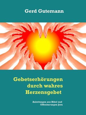 cover image of Gebetserhörungen durch wahres Herzensgebet